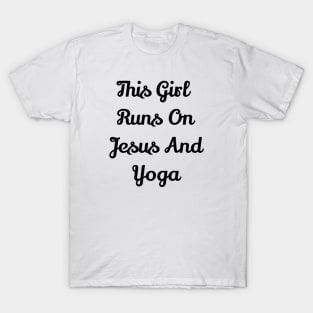 This Girl Runs On Jesus And Yoga T-Shirt